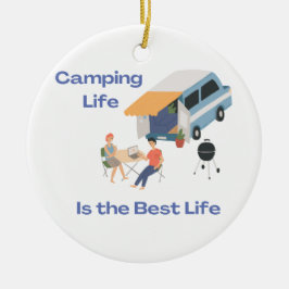 Camping Life is het beste leven op een Keramisch Ornament