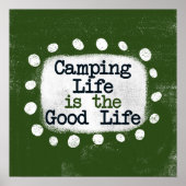 Camping Life is het Good Life Poster Wall Art (Voorkant)