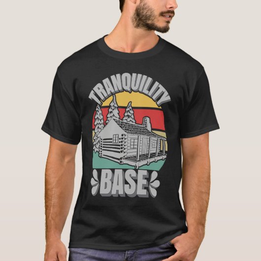 Camping Log Cabin Tranquility Base Camper  Vacatio T-shirt (Voorkant)
