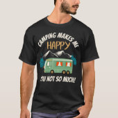 Camping Makes Me Happy Funny Camper boy T-shirt (Voorkant)