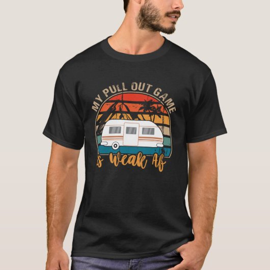 Camping Mijn Pull Out spel is zwak bij retro sleep T-shirt (Voorkant)