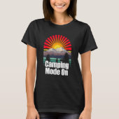 Camping Mode on outdoorn Natuur Wild Pro Environme T-shirt (Voorkant)