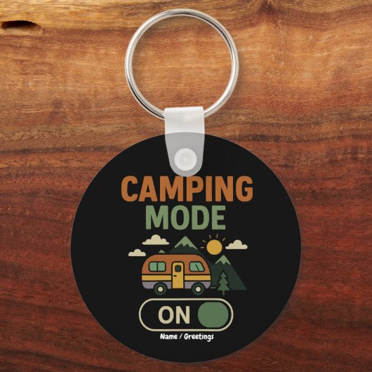 Camping Mode op Funny Natuur Lover Camper Gift RV Sleutelhanger (Voorkant)