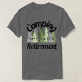 Camping my plan for retirement 2 t-shirt (Design voorkant)