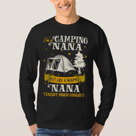 Camping Nana Much Cooler For Nana T-shirt (Voorkant)