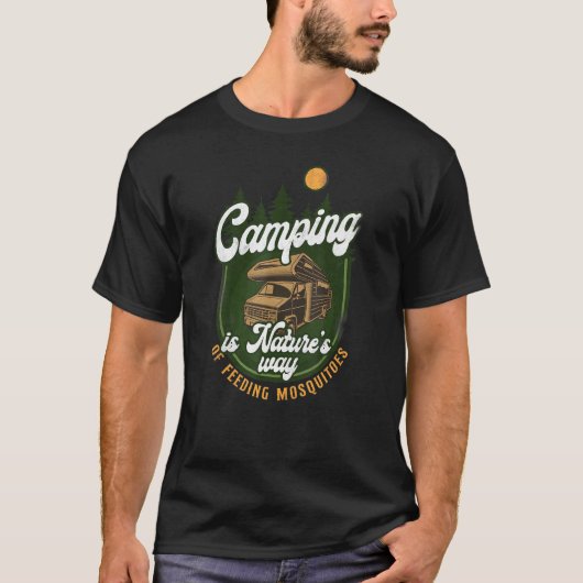 Camping Naturen Way Feeding Mosquitos Motorhome C T-shirt (Voorkant)
