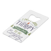 Camping Not Therapy Creditkaart Flessenopener (Achterkant Gekanteld)