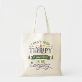 Camping Not Therapy Tote Bag (Voorkant)