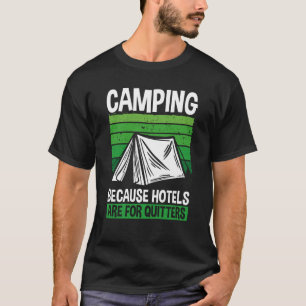 Camping omdat Hotels voor Kuitters Camping zijn T-shirt