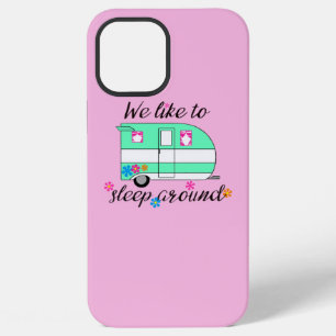 Camping Plezier / "We houden ervan om rond te slap iPhone 12 Pro Max Hoesje