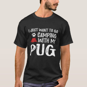 Camping Pug Voor Grappige Hond Moeder Of Hond Vade T-shirt
