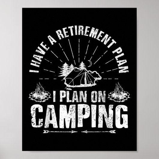 Camping Retirement Gift Grappige Quote Outdoor Pen Poster (Voorkant)
