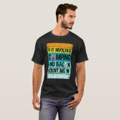 Camping Retro Camping and Bacon Count Me T-shirt (Voorkant volledig)