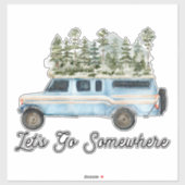Camping Road Trip Quote Laten we ergens heen gaan Sticker (Vel)