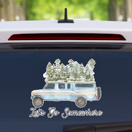 Camping Road Trip Quote Laten we ergens heen gaan Sticker
