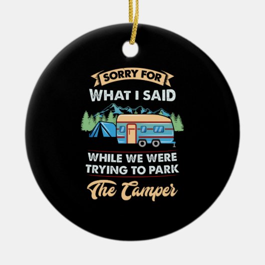 Camping - Sorry voor wat ik zei Keramisch Ornament (Voorkant)