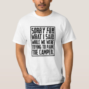 Camping - Sorry voor wat ik zei T-shirt