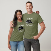 Camping T-Shirt ... Ik ga waar ik gesleept ben. (Unisex)