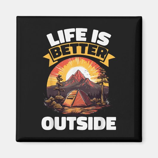 Camping tent leven is beter buiten magneet (Voorkant)