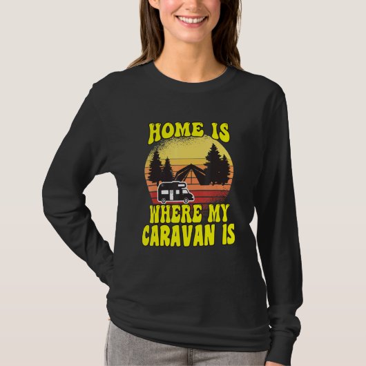 Camping Thuis Is Waar Mijn Caravan Is Camper T-shirt (Voorkant)