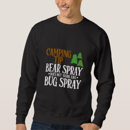 Camping Tip  Bear Spray Does Not Work Like Bug Spr Trui (Voorkant)