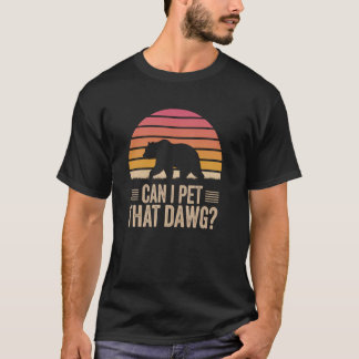 Camping Vrouwen Dawg Wandel Meme Beer Mag ik die A T-shirt