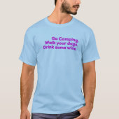 Camping walk dogs drink wijn grappige, gelukkige c t-shirt (Voorkant)