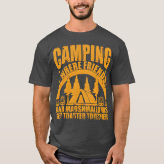 Camping where friends and marshmallows get vintage t-shirt