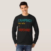 Camping with dog tent camper van only with my York T-shirt (Voorkant volledig)