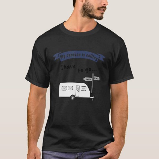 Camping with trailer saying My caravan is call T-shirt (Voorkant)