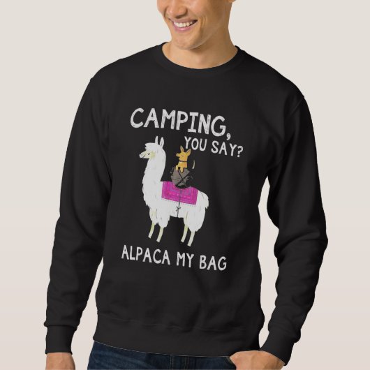 Camping you say Alpaca My Bag Dog Riding Llama Lov Trui (Voorkant)