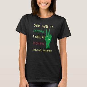 Camping Zombie Survival Training Bushcraft Natuur T-shirt