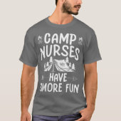 Camps Nurses Have Smore Fun Funny Camps Nursing  T-shirt (Voorkant)