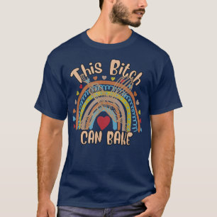 Can bake - Girl Loves Baking Funny Humor 732 T-shirt