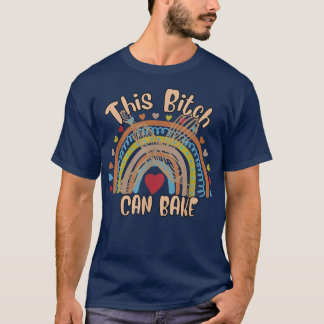 Can bake - Girl Loves Baking Funny Humor 732 T-shirt