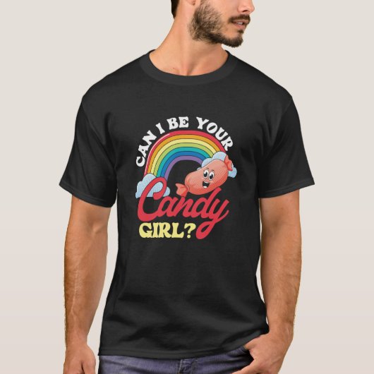 Can I Be Your Candy Girl Flirting Relationship T-shirt (Voorkant)