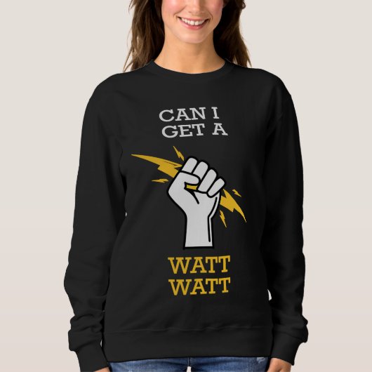 Can I Get A Watt Trui (Voorkant)