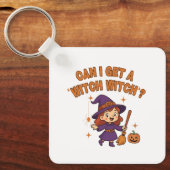 Can I Get a ‘Witch Witch’? Funny Keychain (Voorkant)