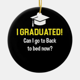 Can I go to Bed Now 2022 Graduate Graduation Keramisch Ornament