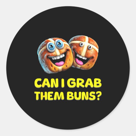 Can I Grab Them Buns_ Funny Easter Hot Cross Buns  Ronde Sticker (Voorkant)