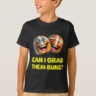 Can I Grab Them Buns_ Funny Easter Hot Cross Buns  T-shirt
