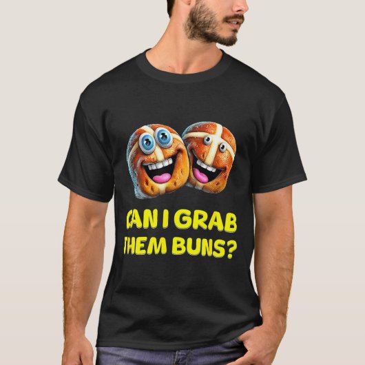 Can I Grab Them Buns_ Funny Easter Hot Cross Buns  T-shirt (Voorkant)