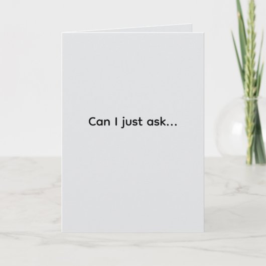 Can I just ask... Folded Greeting Card Kaart (Voorkant)