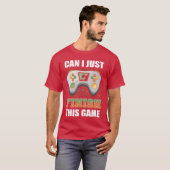 Can I Just Finishhis Game Video Game Player boy T-shirt (Voorkant volledig)