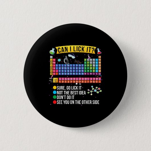 Can I Lick It Periodic Table Funny Science Chemist Ronde Button 5,7 Cm (Voorkant)
