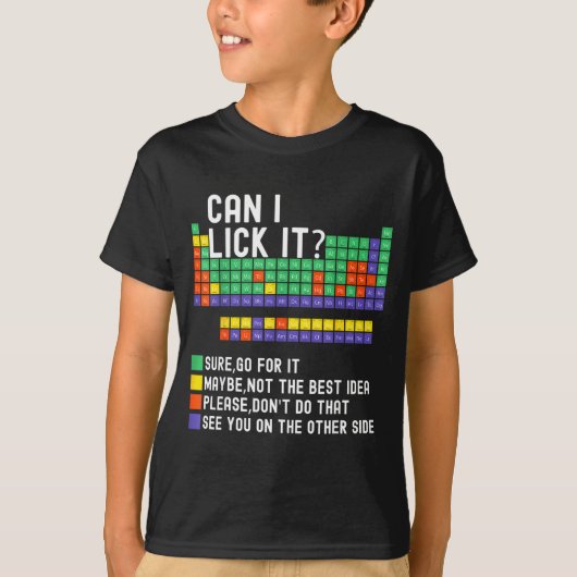 Can I Lick It Periodic Table Funny Science Teacher T-shirt (Voorkant)