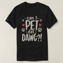 Can I Pet Dat Dawg Funny Dog Meme voor Hondenliefh