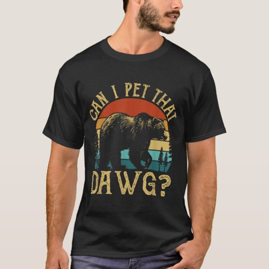 Can I Pet That Dawg Bear Meme Shirt (Voorkant)
