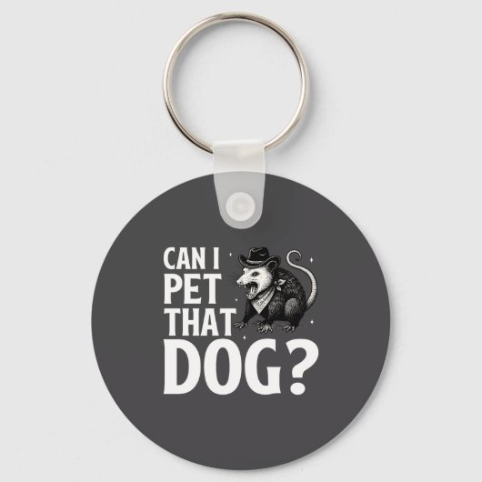 Can I Pet That Dog Ossum Funny Sarcastic Animal Sleutelhanger (Voorkant)