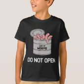 Can Of Worms Do Not Open, Funny, Jokes, Sarcastic  T-shirt (Voorkant)